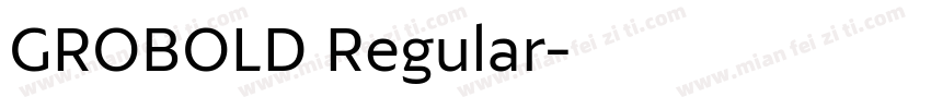 GROBOLD Regular字体转换